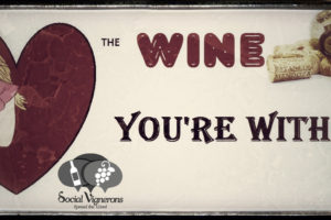 Love the Wine you’re With…