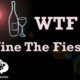 Wine Up the Party: WTF Wine The Fiesta
