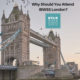 Why Should You Attend IBWSS London?