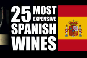 Top 25 Most Expensive Spanish Wines