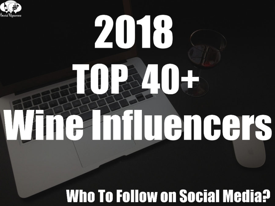 2018 Top 40+ Wine Influencers: Who to Follow on Social Media?