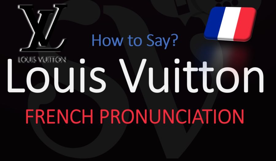 How to pronounce Louis Vuitton? French Pronunciation