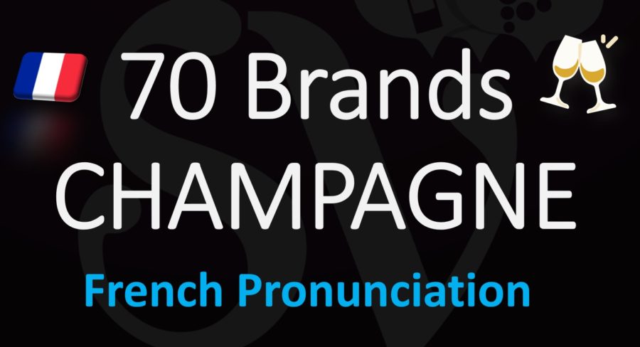 List of 70+ Top French Champagne Brand Names & Their Pronunciation