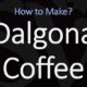 How to Make & Pronounce Dalgona Coffee – Easy Recipe & Pronunciation